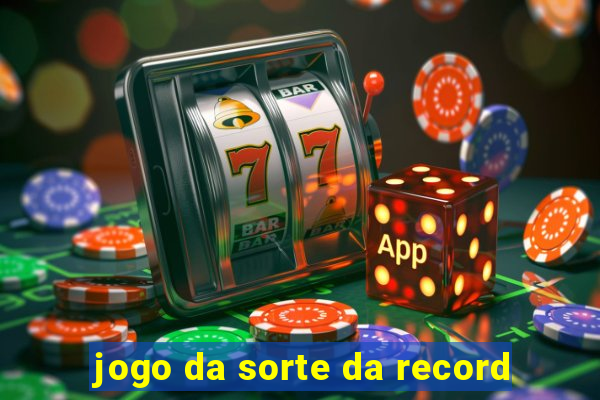 jogo da sorte da record